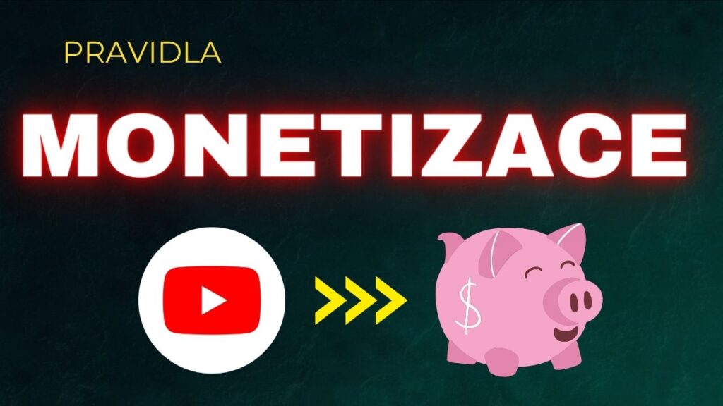 pravidla YouTube monetizace